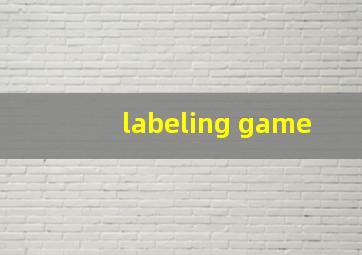 labeling game